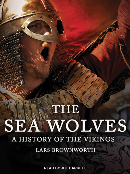 Title details for The Sea Wolves by Lars Brownworth - Available